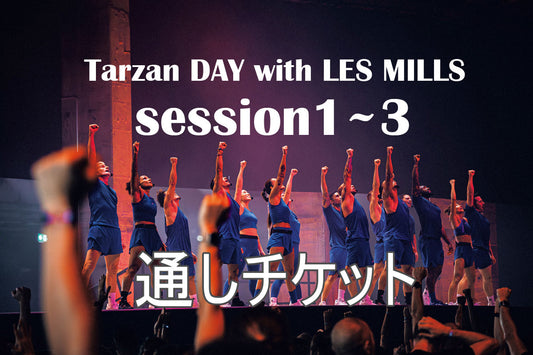"Tarzan DAY" with LES MILLS All-Day Ticket